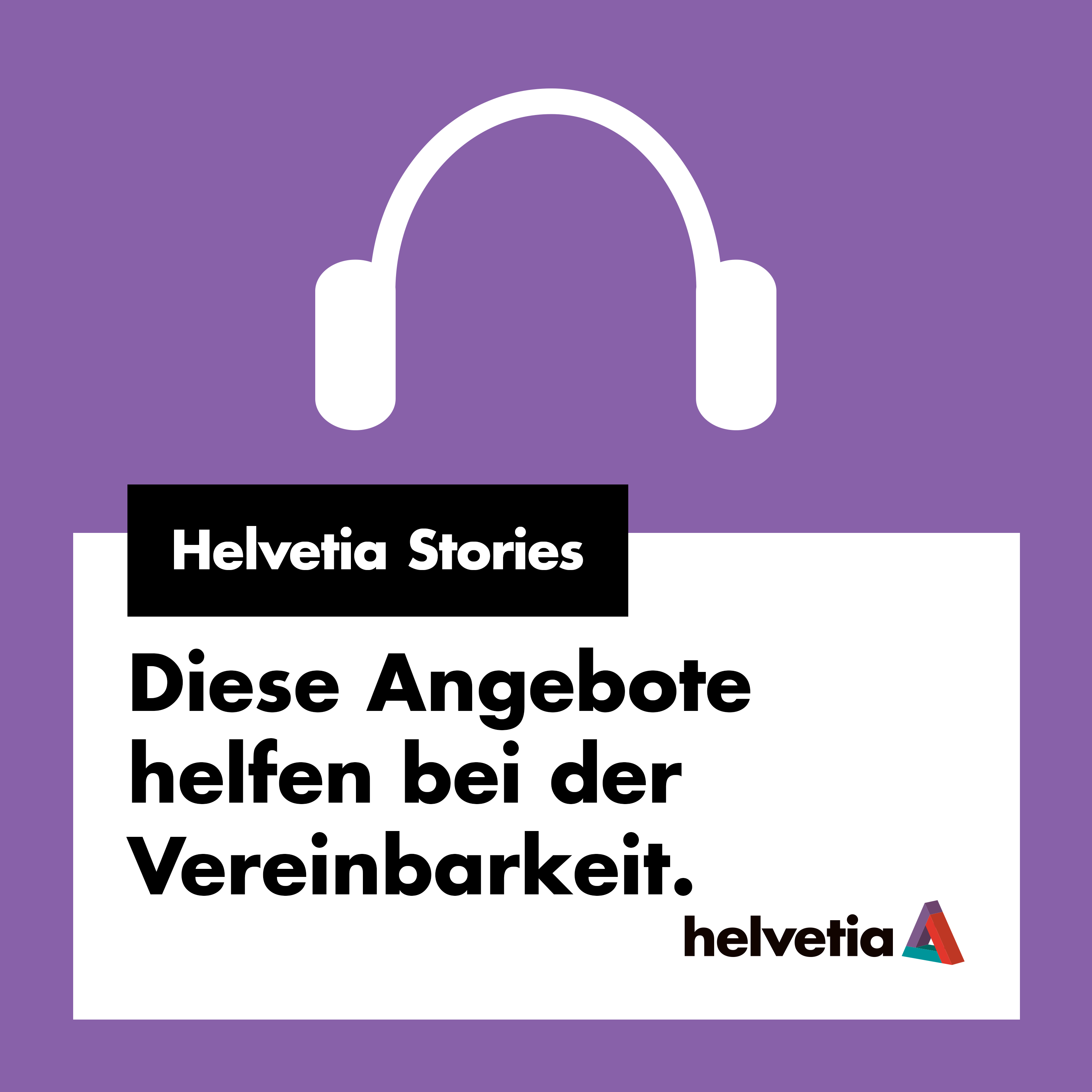 Unterstützung für Eltern bei Helvetia Unterstützung für Eltern bei Helvetia