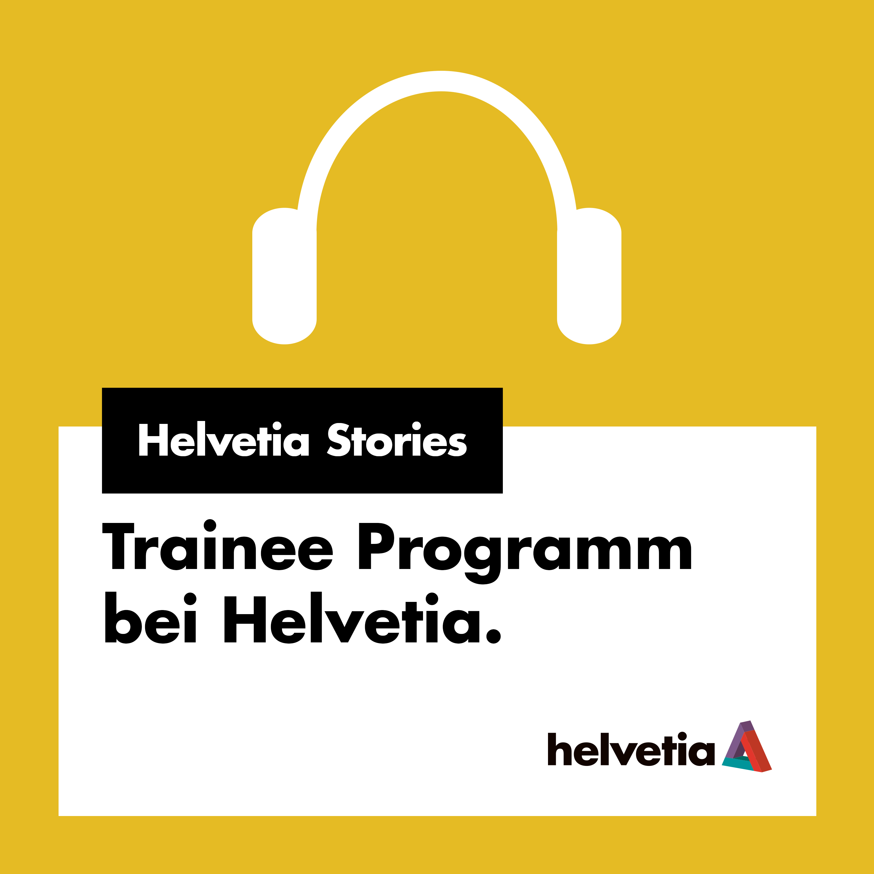Sprungbrett nach dem Studium: Das Trainee Programm bei Helvetia Sprungbrett nach dem Studium: Das Trainee Programm bei Helvetia